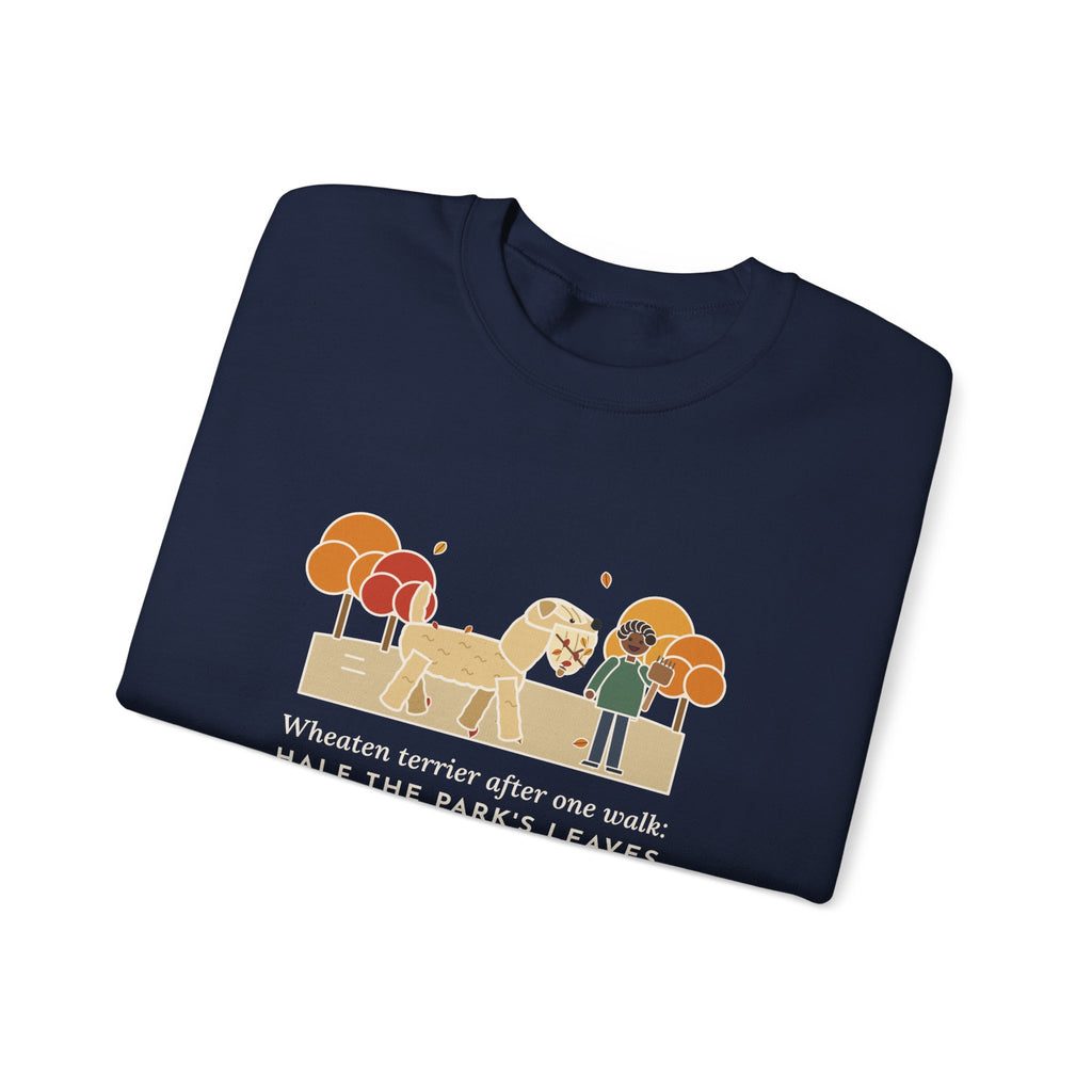 Wheaten Terrier Sweatshirt, Half the Park's Leaves in His Beard, Funny Autumn Walk Crewneck