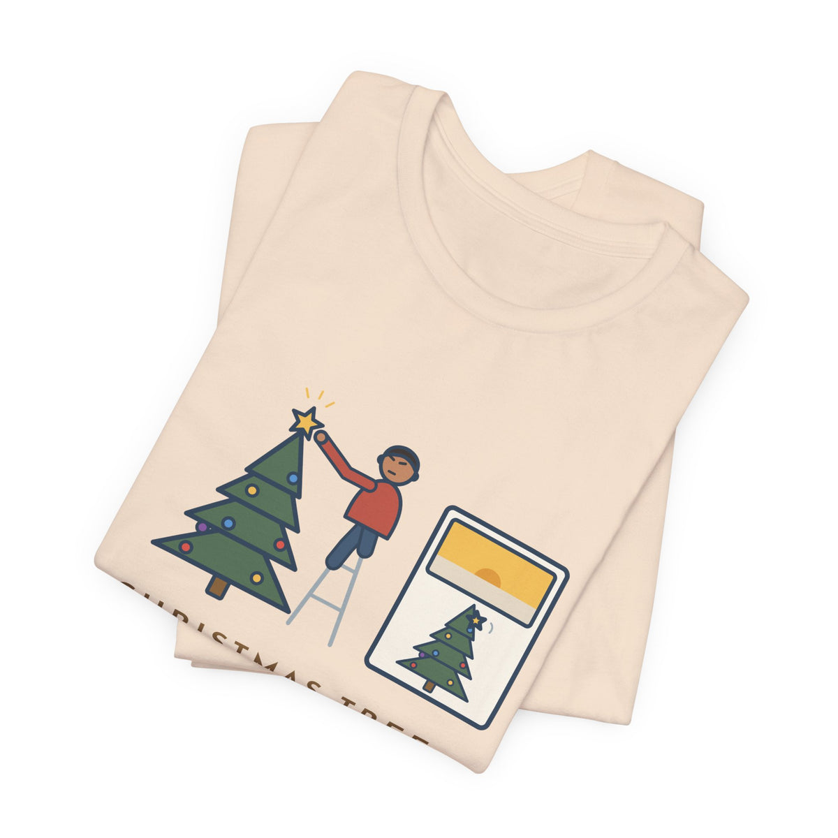 Funny Christmas Tree Star T-Shirt, Twenty Minutes on the Ladder Getting It Straight, Leaned Again by Morning, Ladder and Star Tee