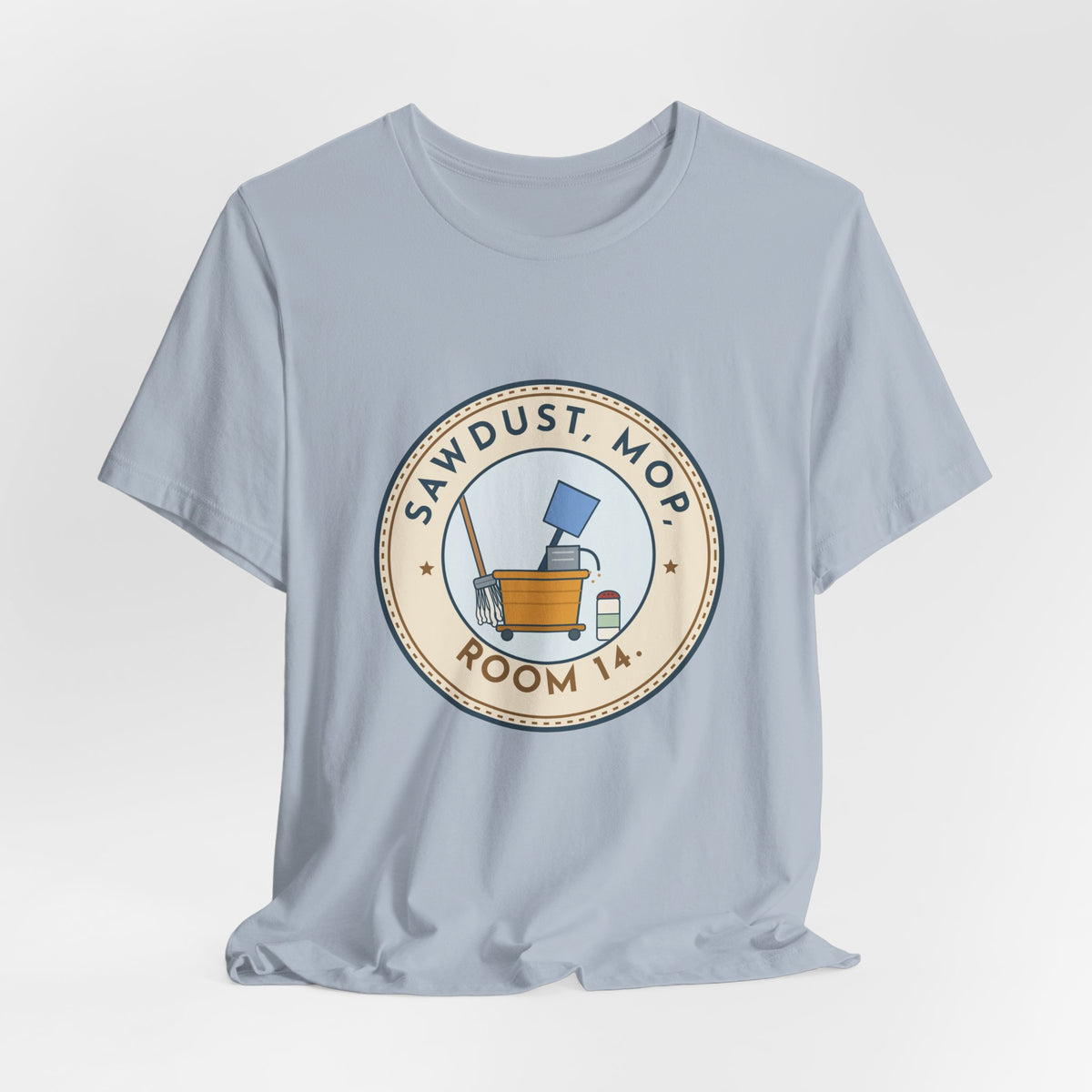 School Custodian T-Shirt - Sawdust, Mop, Room 14. Quiet Hero Custodian Tee