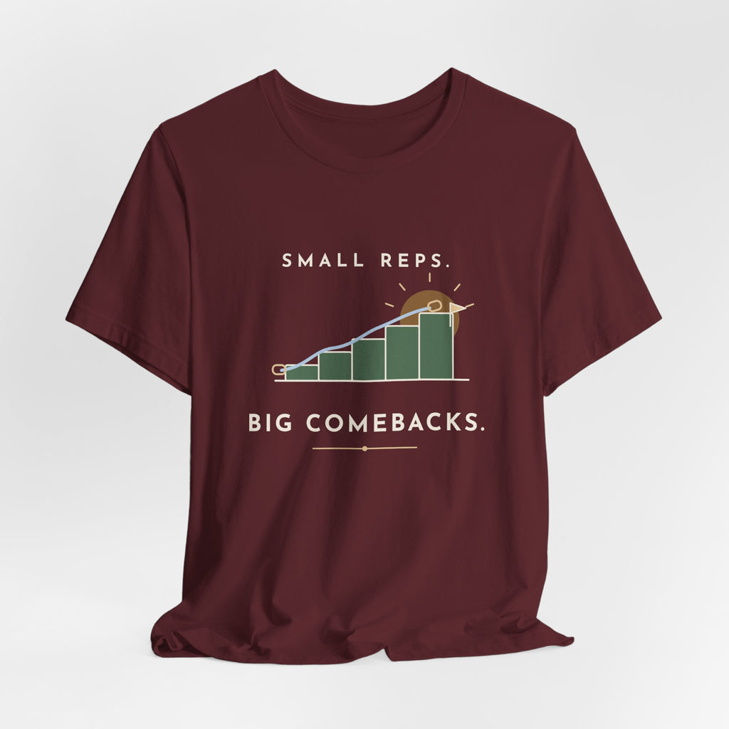 PT and OT T-Shirt - Small Reps. Big Comebacks. Physical Therapist Clinic Day Tee
