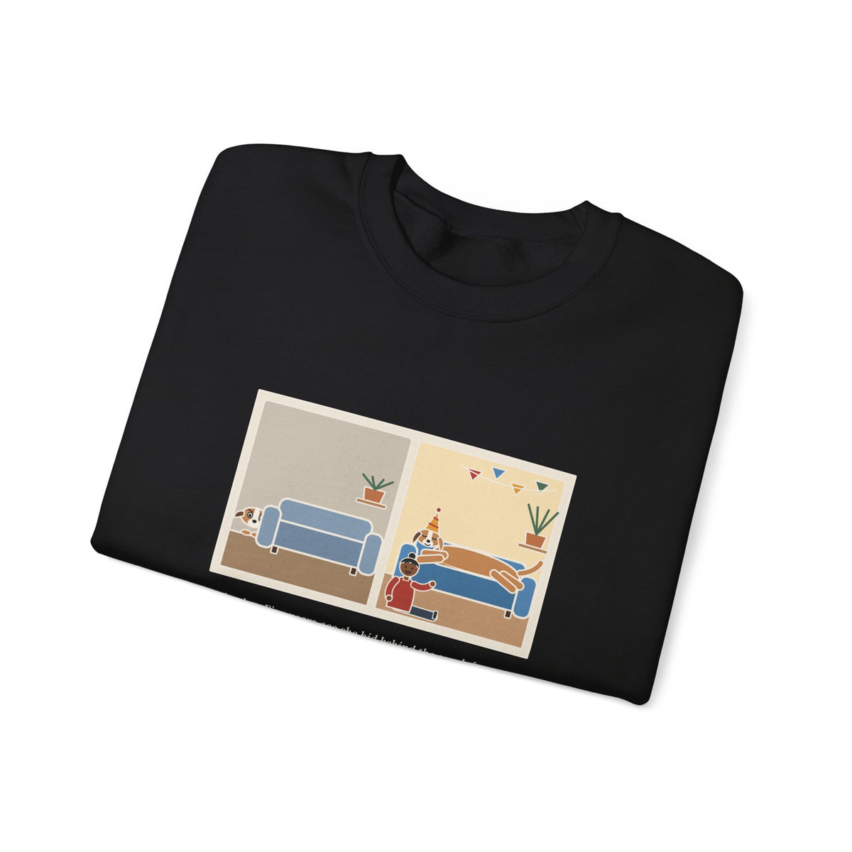Gotcha Day Sweatshirt, Five Years Ago She Hid Behind the Couch, Now the Couch Is Hers, Funny Then and Now Crewneck