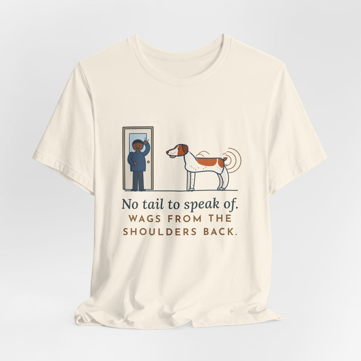 Brittany Dog T-Shirt - No Tail to Speak Of. Wags From the Shoulders Back.