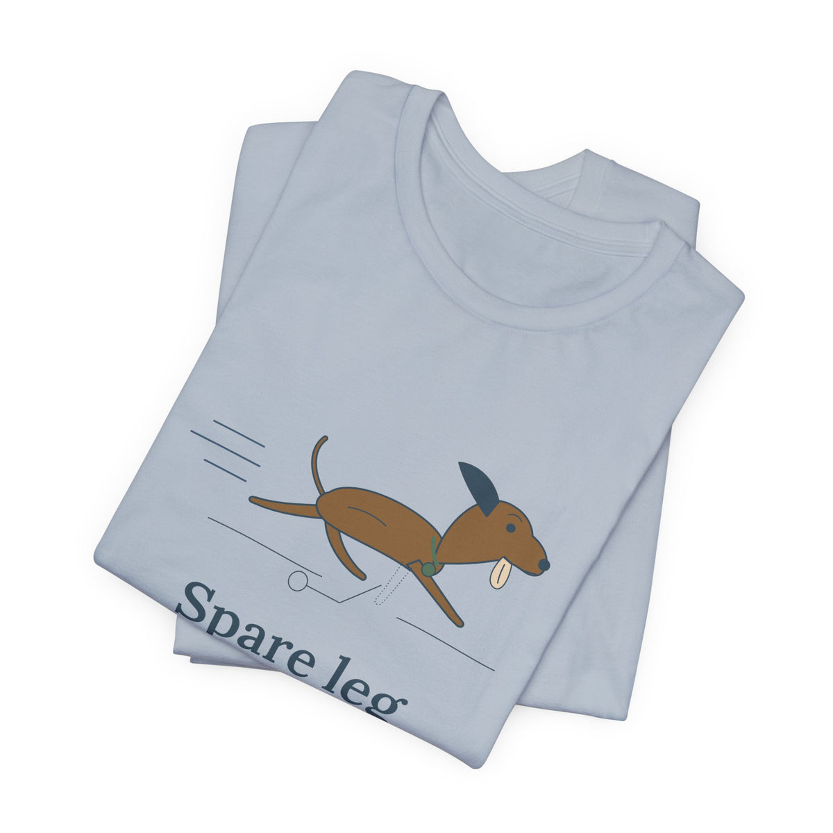 Three-Legged Pets T-Shirt - Spare Leg Not Required. Proud Three-Legged Dog Owner Tee