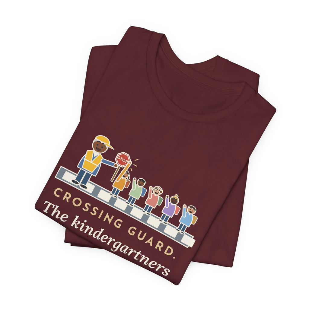 Funny Crossing Guard T-Shirt, The Kindergartners High-Five My Stop Sign on the Way By, School Crosswalk Tee