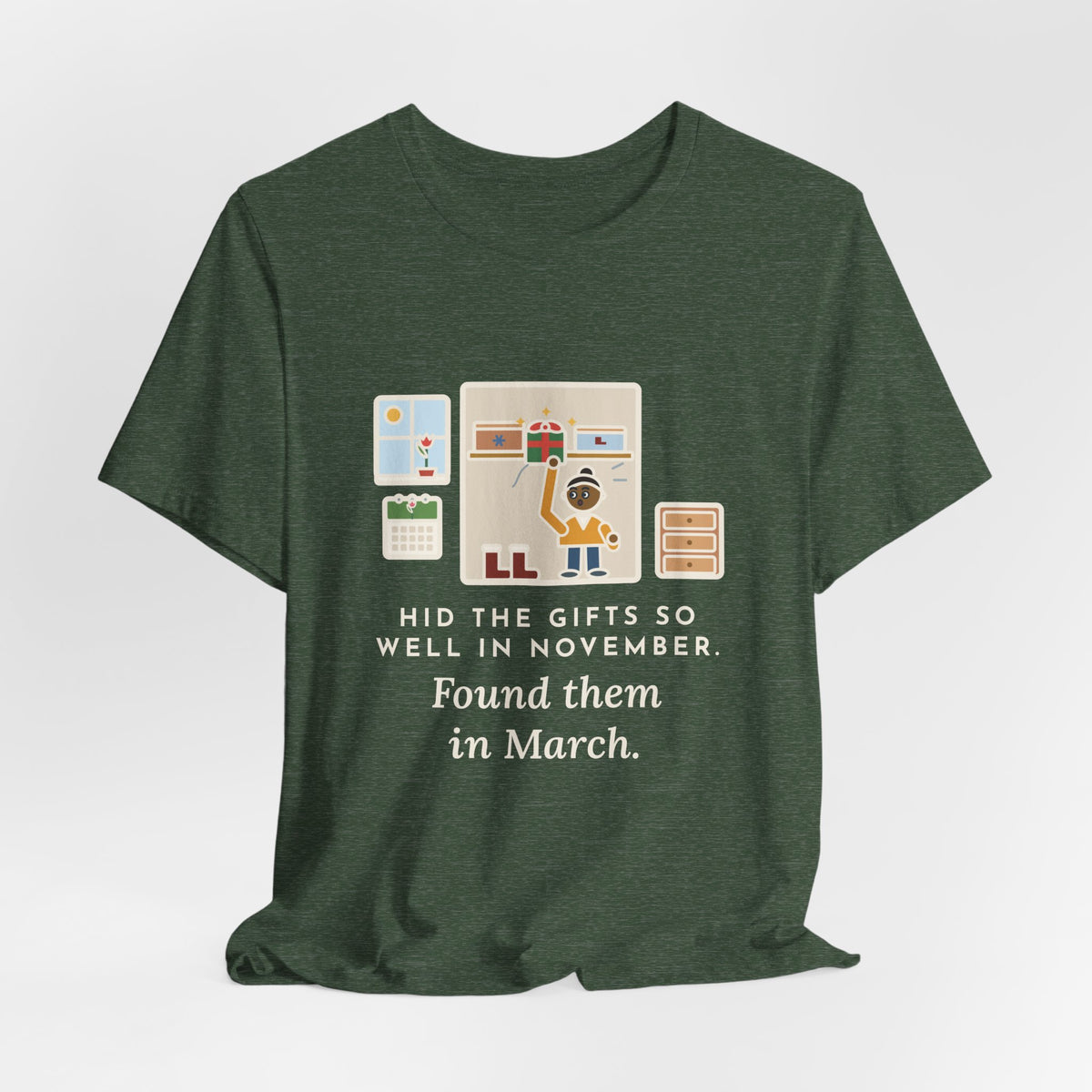 Funny Hidden Gifts T-Shirt, Hid Them So Well in November, Found Them in March, Spring Closet Tee