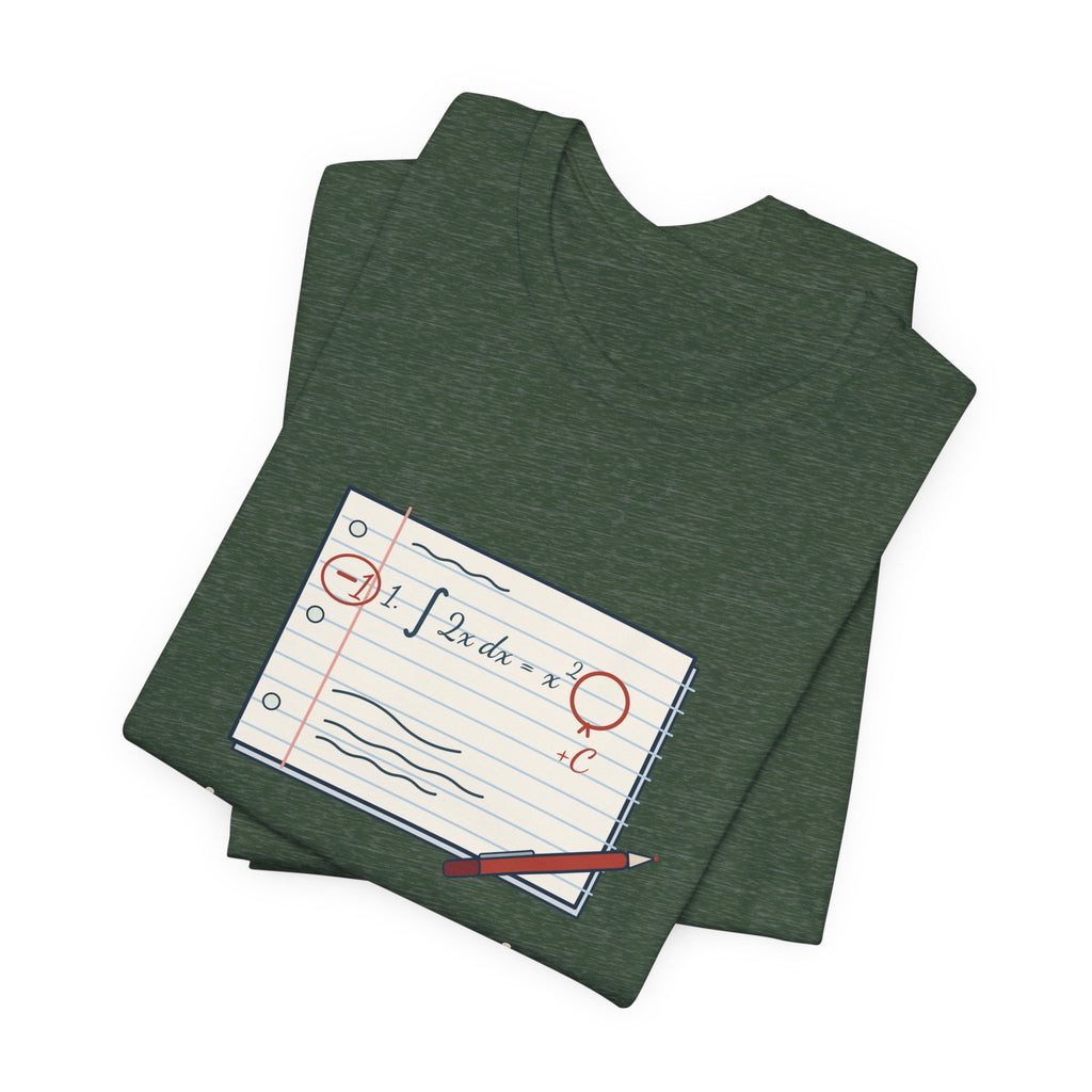Calculus Teacher T-Shirt - Minus One Point. You Forgot the Plus C. Math Teacher Tee