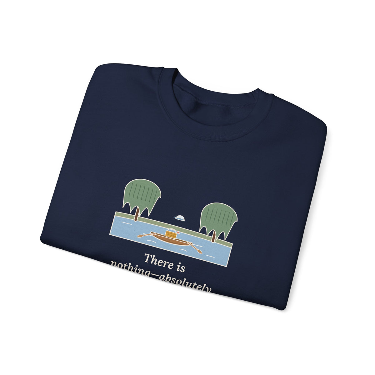Simply Messing About in Boats Sweatshirt, Boating Grahame Quote Crewneck with River Rowboat