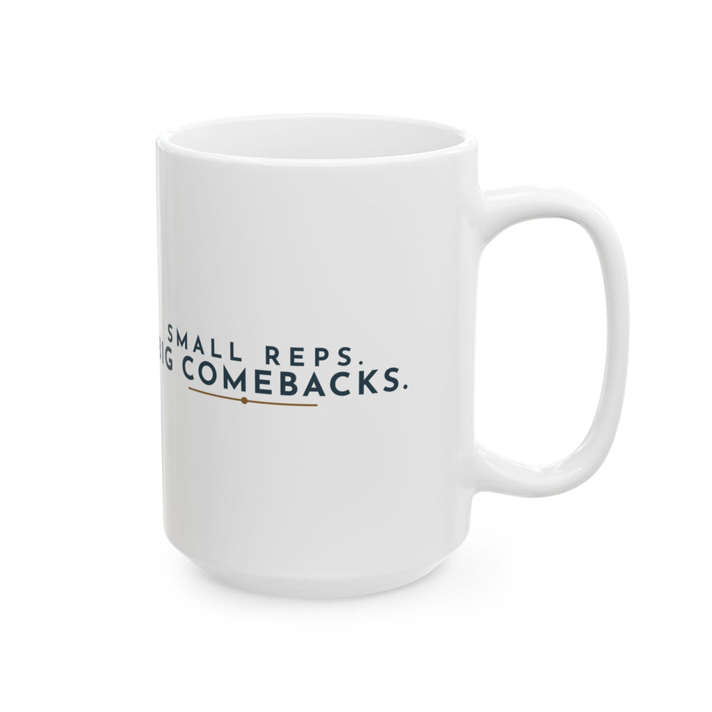 Large 15oz PT and OT Mug - Small Reps. Big Comebacks. Physical Therapist Gift Mug