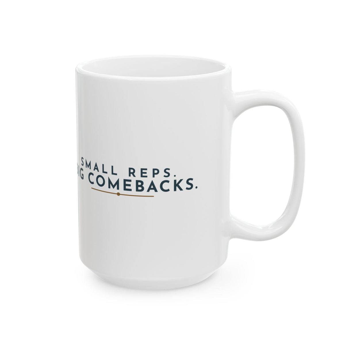 Large 15oz PT and OT Mug - Small Reps. Big Comebacks. Physical Therapist Gift Mug
