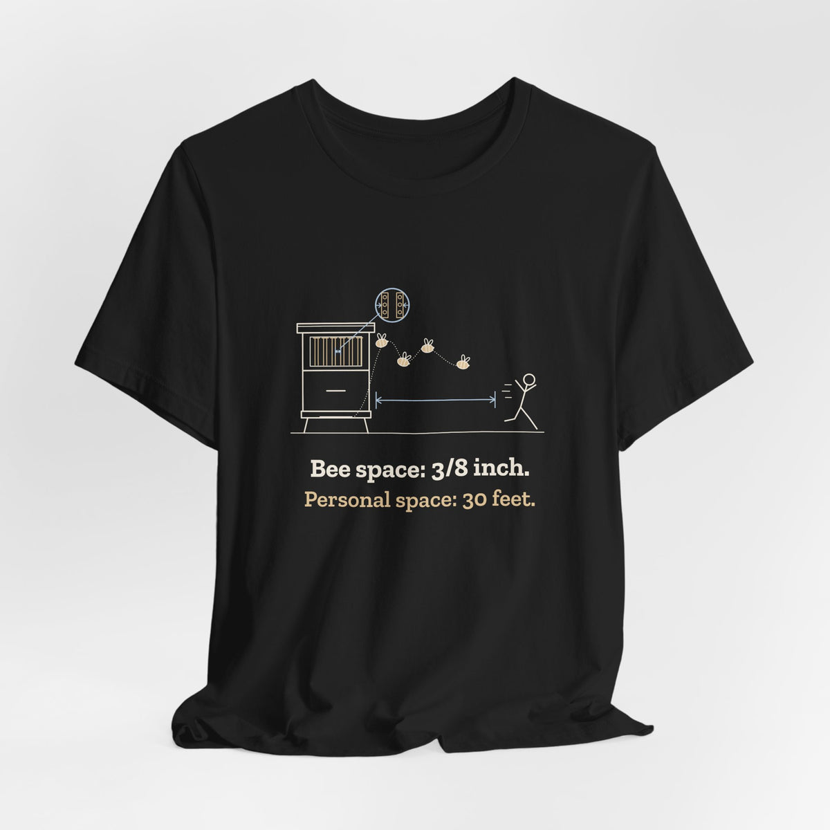 Beekeeping T-Shirt - Bee Space: 3/8 Inch. Personal Space: 30 Feet. Beekeeper Tee