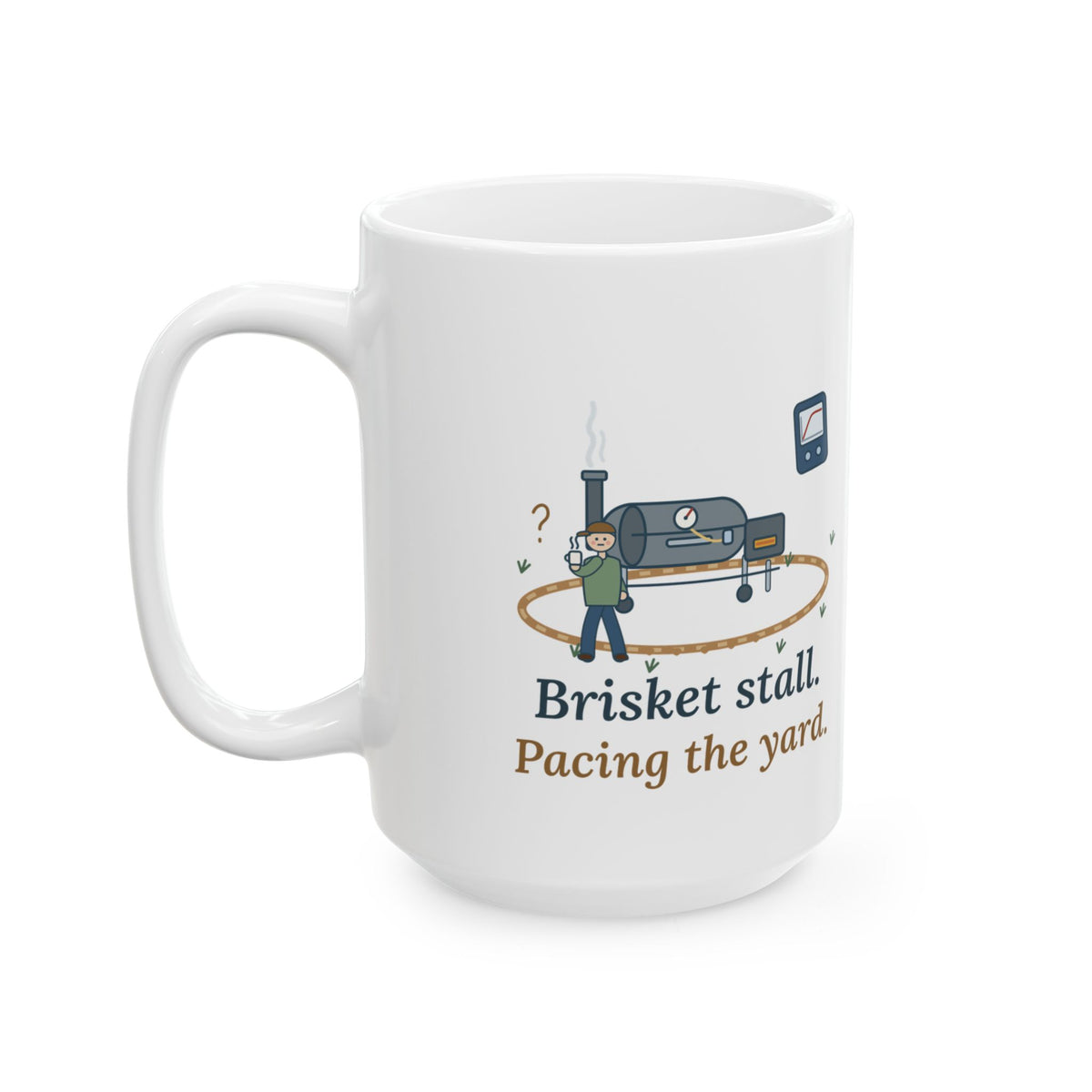 Large 15oz BBQ Smoker Mug - Brisket Stall. Pacing the Yard. Pitmaster Coffee Mug