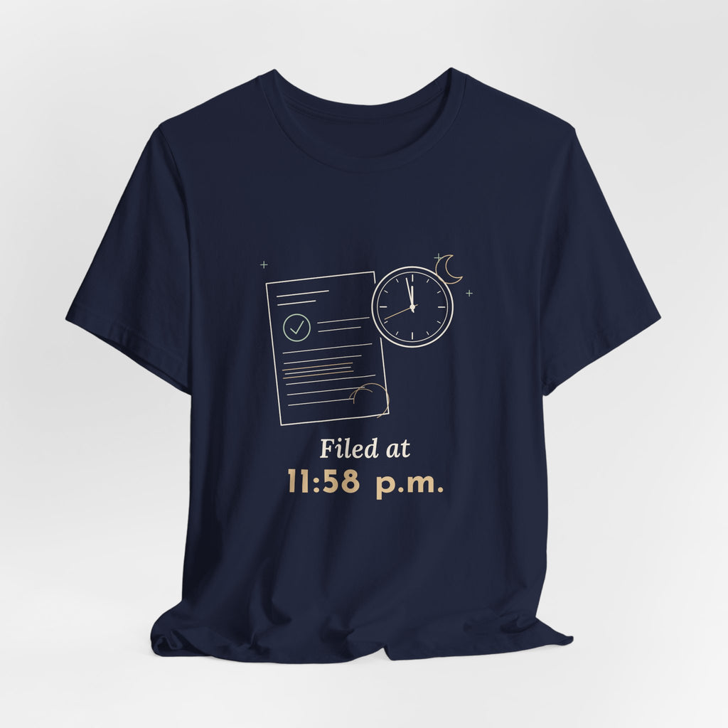 Paralegal T-Shirt - Filed at 11:58 p.m. Funny Deadline Legal Assistant Tee