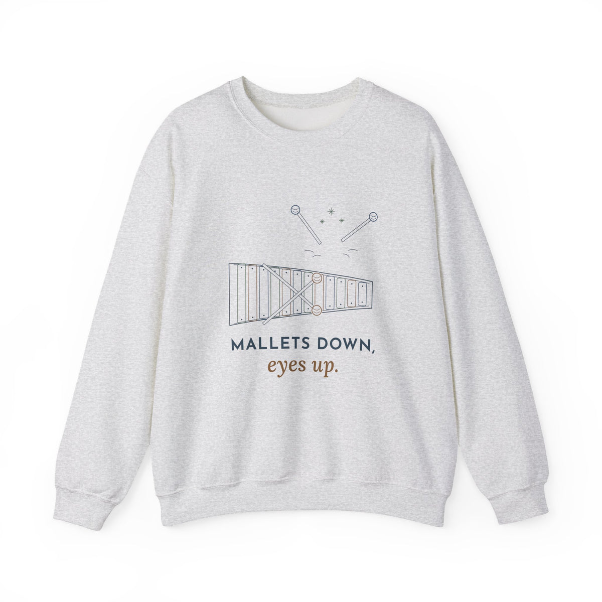 Elementary Music Teacher Crewneck Sweatshirt - Mallets Down, Eyes Up. Music Class Gift