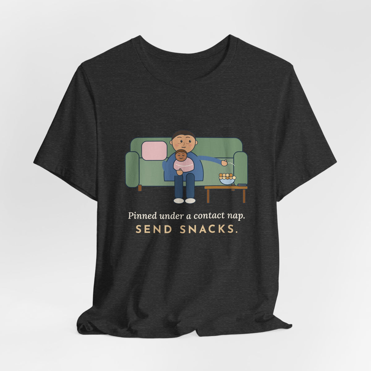 New Parent T-Shirt - Pinned Under a Contact Nap. Send Snacks. Funny Newborn Tee