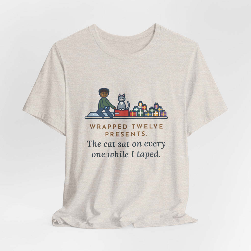 Funny Gift Wrapping T-Shirt, Wrapped Twelve Presents, The Cat Sat on Every One While I Taped, Wrapping Night Tee