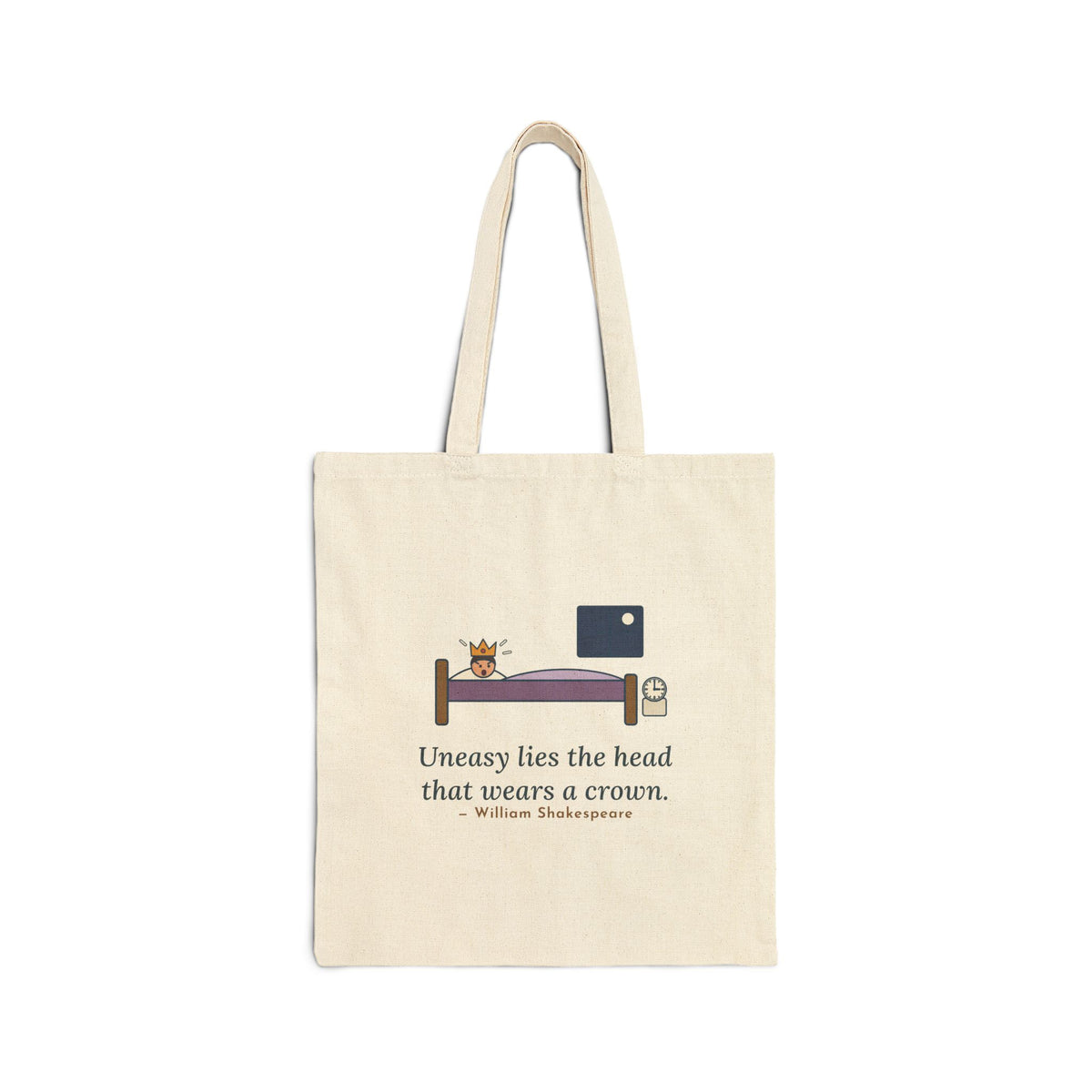 Uneasy Lies the Head That Wears a Crown Tote Bag, Leadership Shakespeare Quote Tote with 3 A.M. Crown