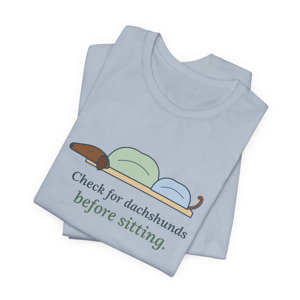Dachshund T-Shirt - Check for Dachshunds Before Sitting Funny Doxie Tee