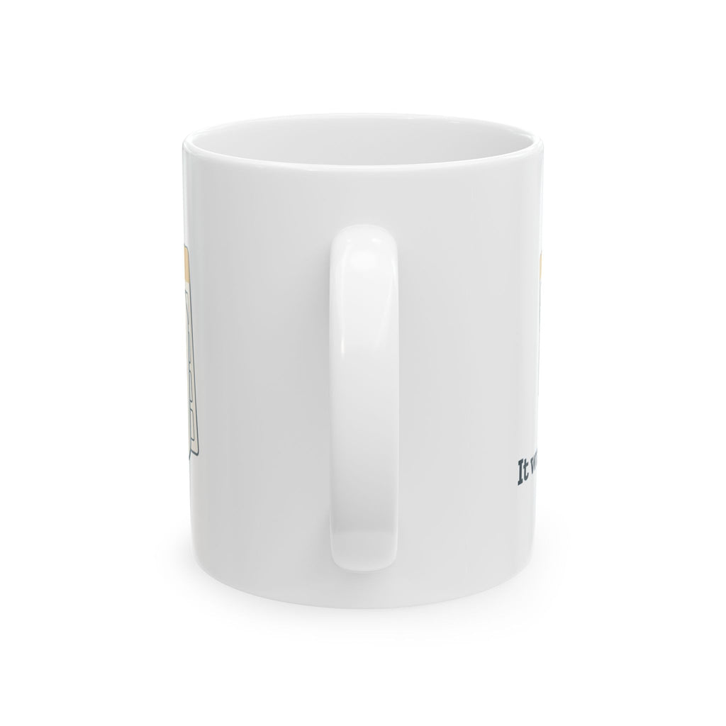 HVAC Tech Coffee Mug - It Was Set to Heat Funny Thermostat Mug
