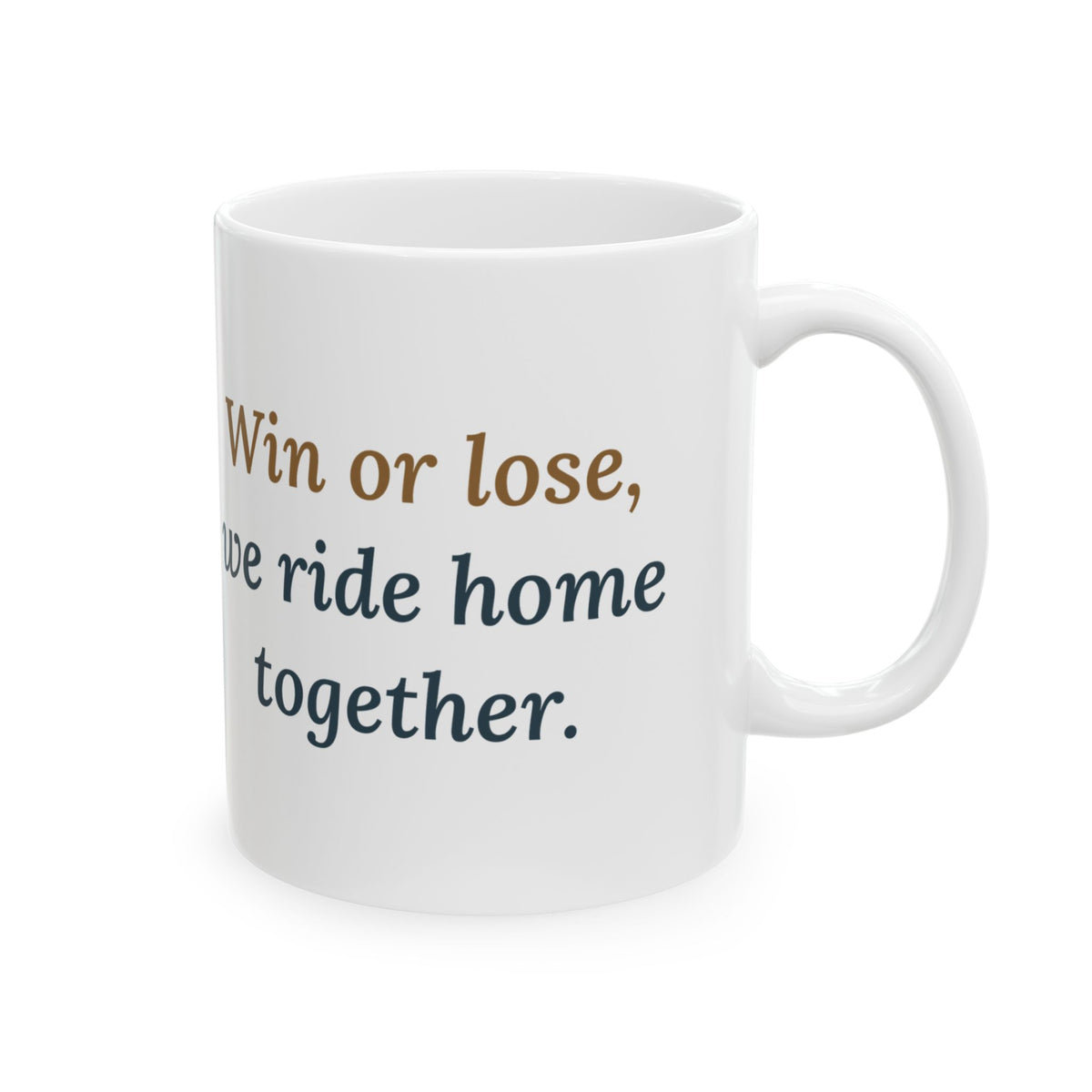 Win or Lose, We Ride Home Together Mug, Football Quote Coffee Mug 11oz, Friday Night Ride Home