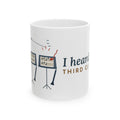 Band Director Coffee Mug - I Heard That, Third Clarinet. Music Teacher Gift Mug