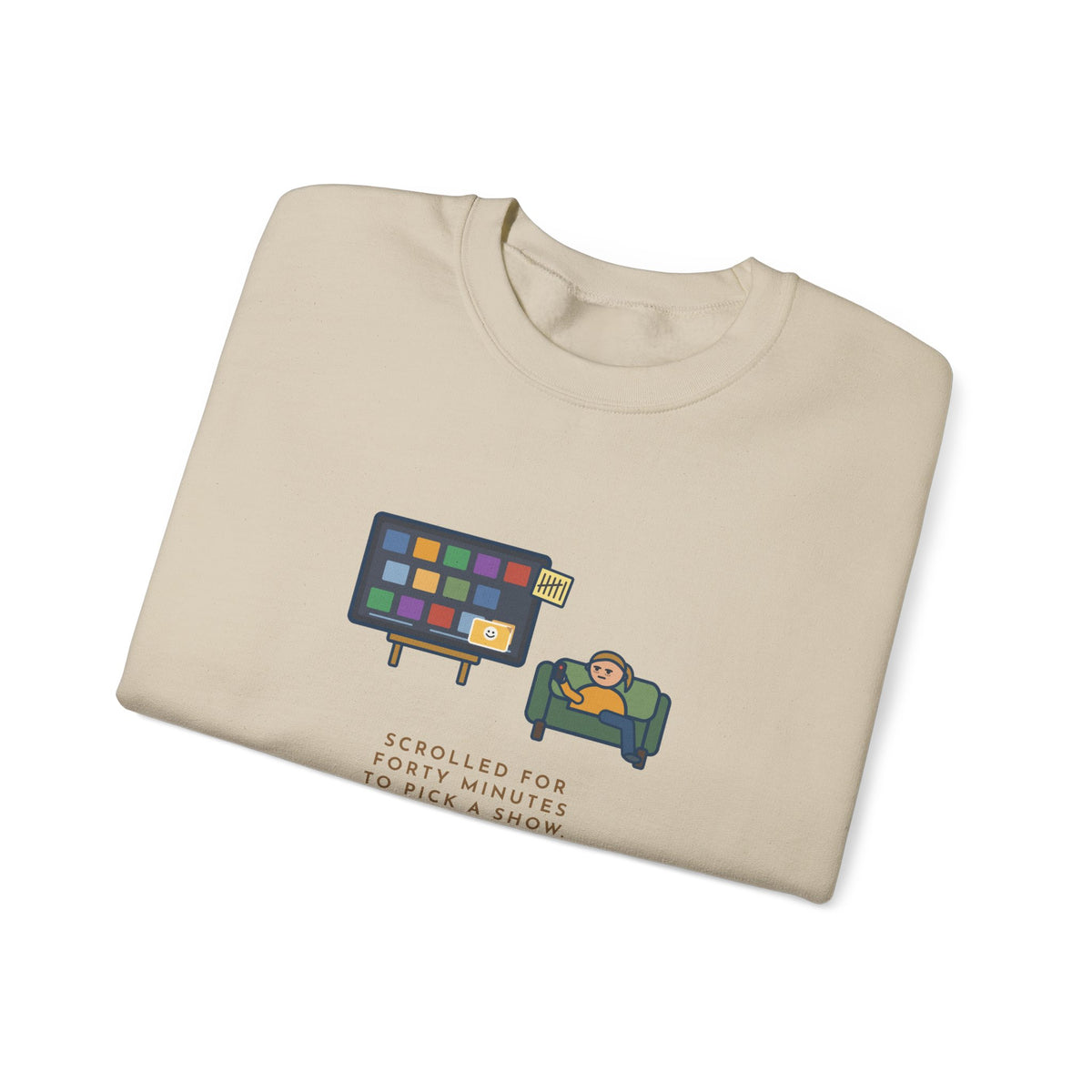 TV Night Sweatshirt, Scrolled Forty Minutes to Pick a Show, Rewatched the Same Old Comedy, Funny Couch Night Crewneck