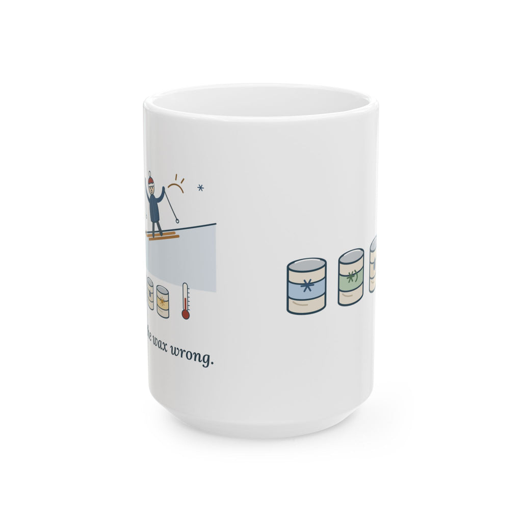 Large 15oz Cross-Country Ski Mug - I Guessed the Wax Wrong. Funny Kick Wax Skier Gift