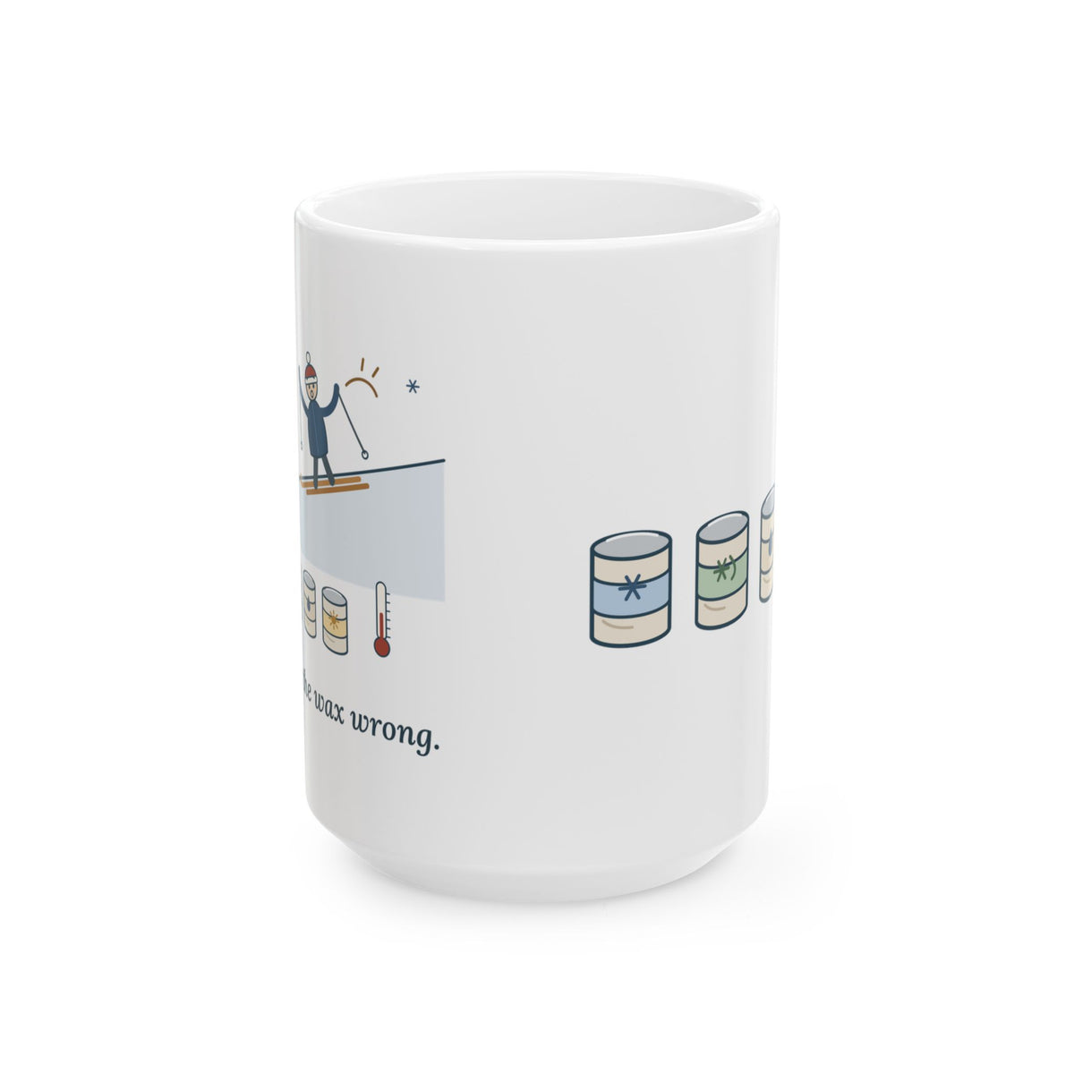 Large 15oz Cross-Country Ski Mug - I Guessed the Wax Wrong. Funny Kick Wax Skier Gift