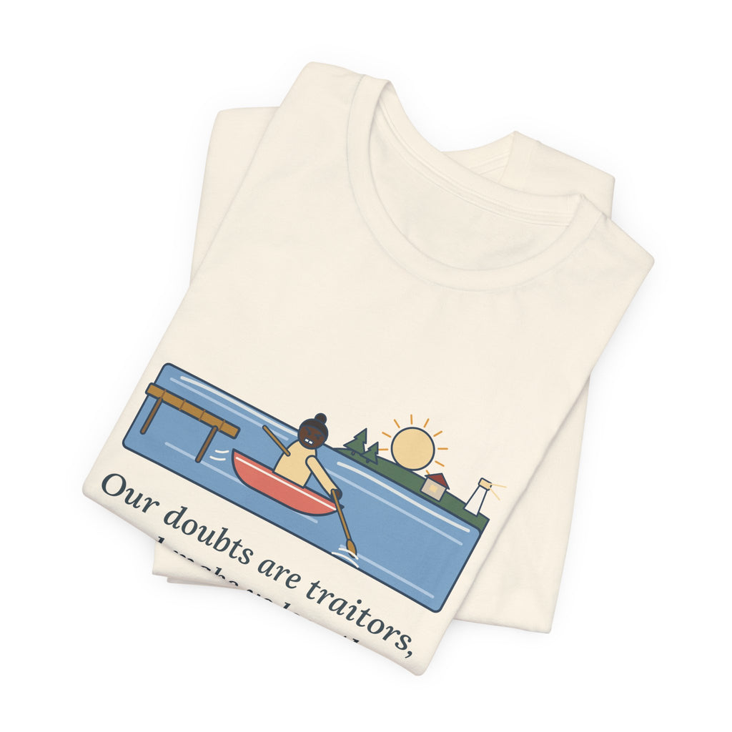 Shakespeare Quote T-Shirt, Our Doubts Are Traitors, Literary Dawn Rowboat Tee