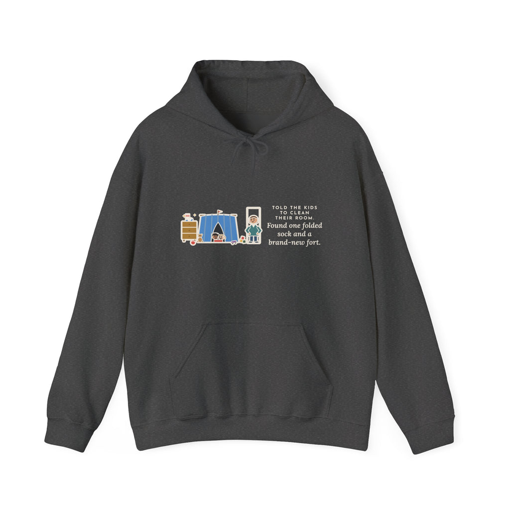Funny Parent Hoodie, Told the Kids to Clean Their Room, Found One Folded Sock and a Brand-New Fort