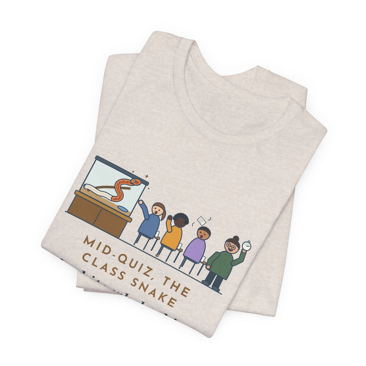 Zoology Teacher T-Shirt - Mid-Quiz the Class Snake Shed Its Whole Skin