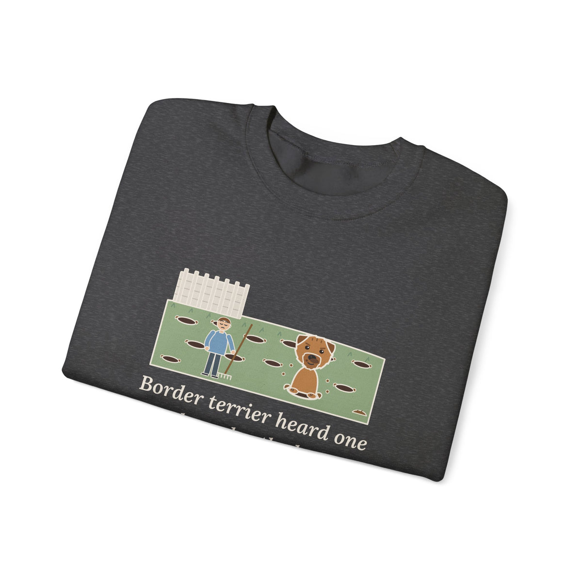 Border Terrier Crewneck Sweatshirt - Twelve Holes in the Lawn Funny Dog Sweatshirt
