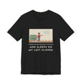 Funny Yorkipoo T-Shirt, Four Dog Beds in the House, Sleeps on My Left Slipper, Slipper Nap Tee