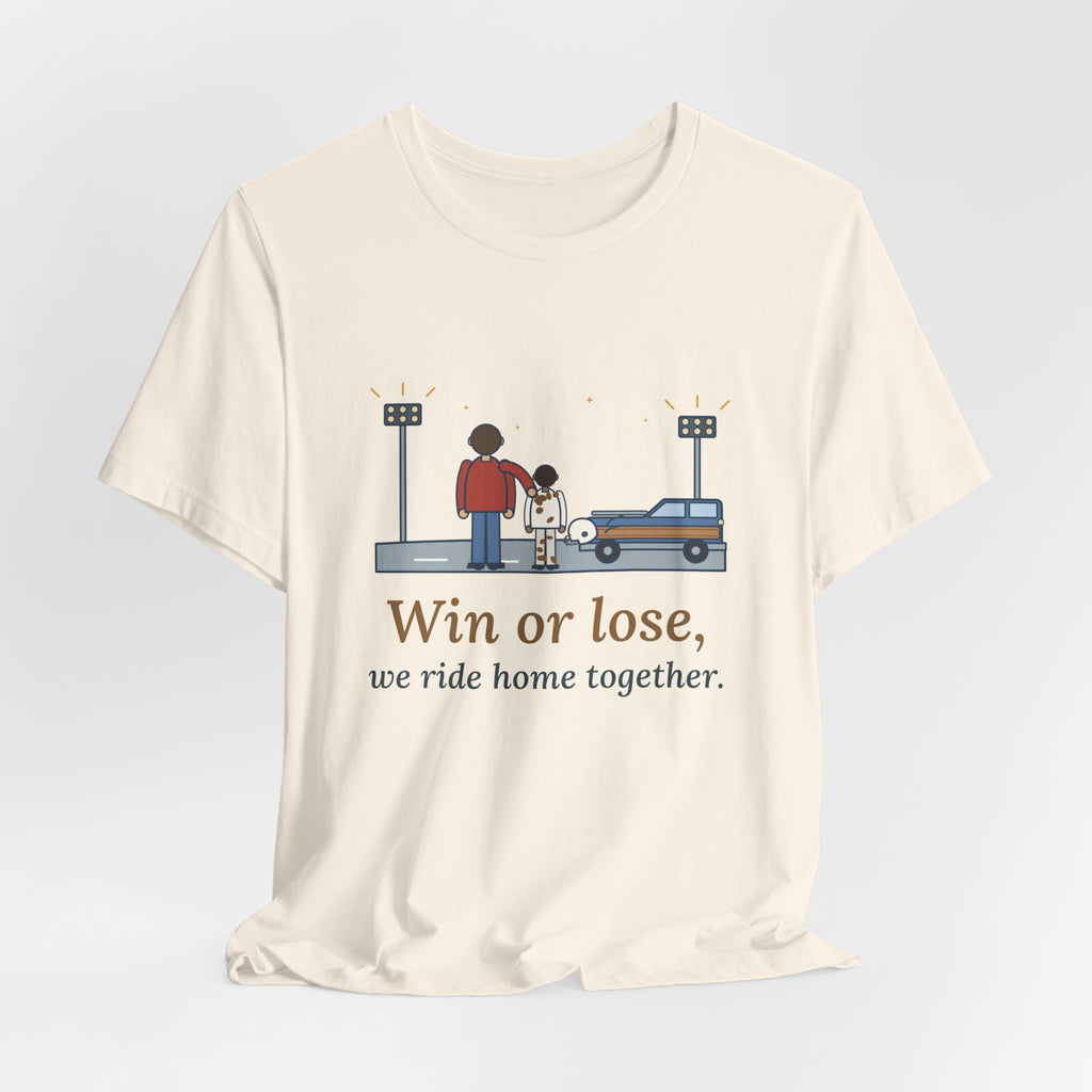 Win or Lose, We Ride Home Together T-Shirt, Football Quote Tee with Friday Night Ride Home