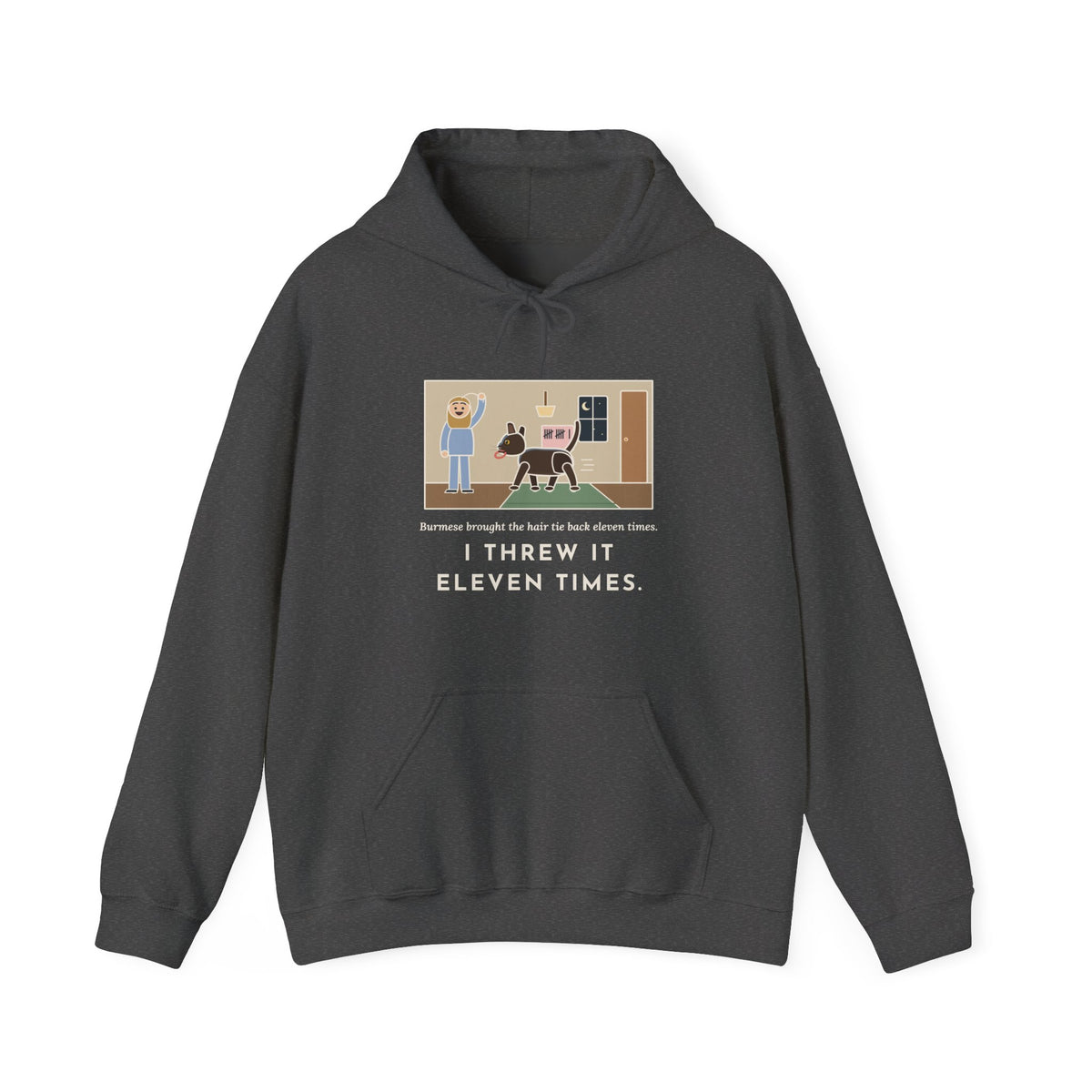 Funny Burmese Cat Hoodie, Brought the Hair Tie Back Eleven Times