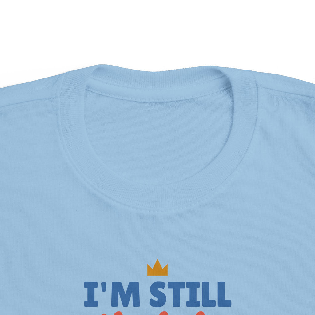 I'm Still the Baby Toddler T-Shirt, Funny Big Sibling Tee
