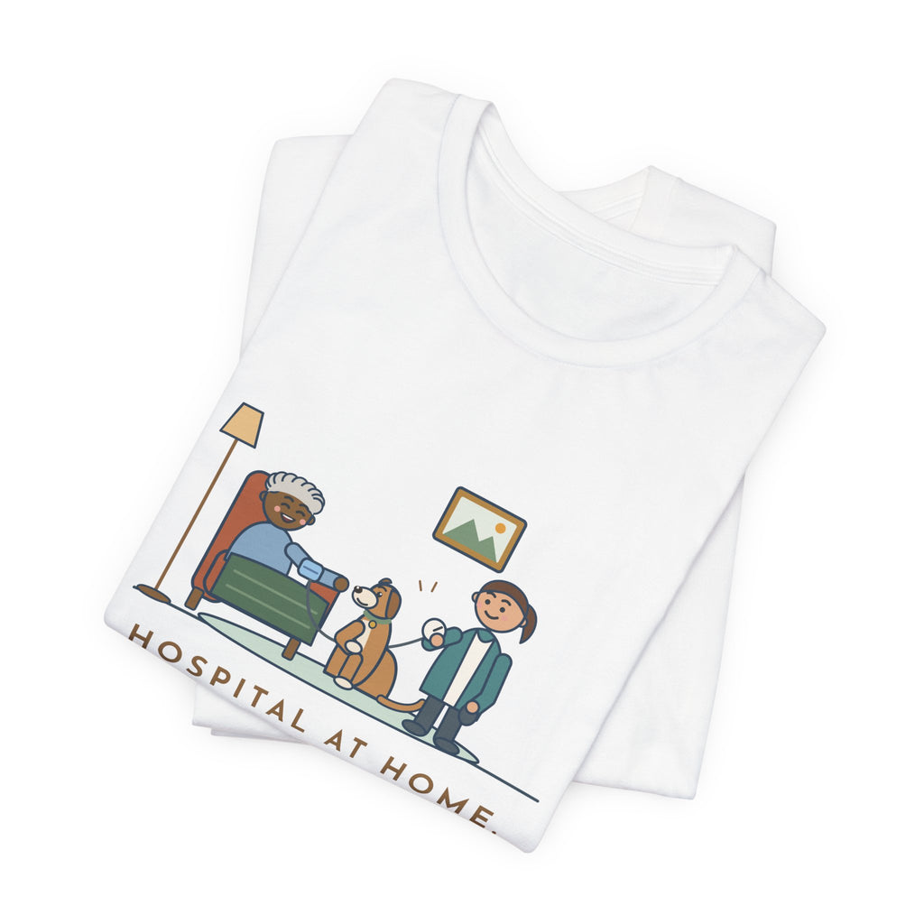 At-Home Care Nurse T-Shirt - The Dog Sat In on Every Vitals Check