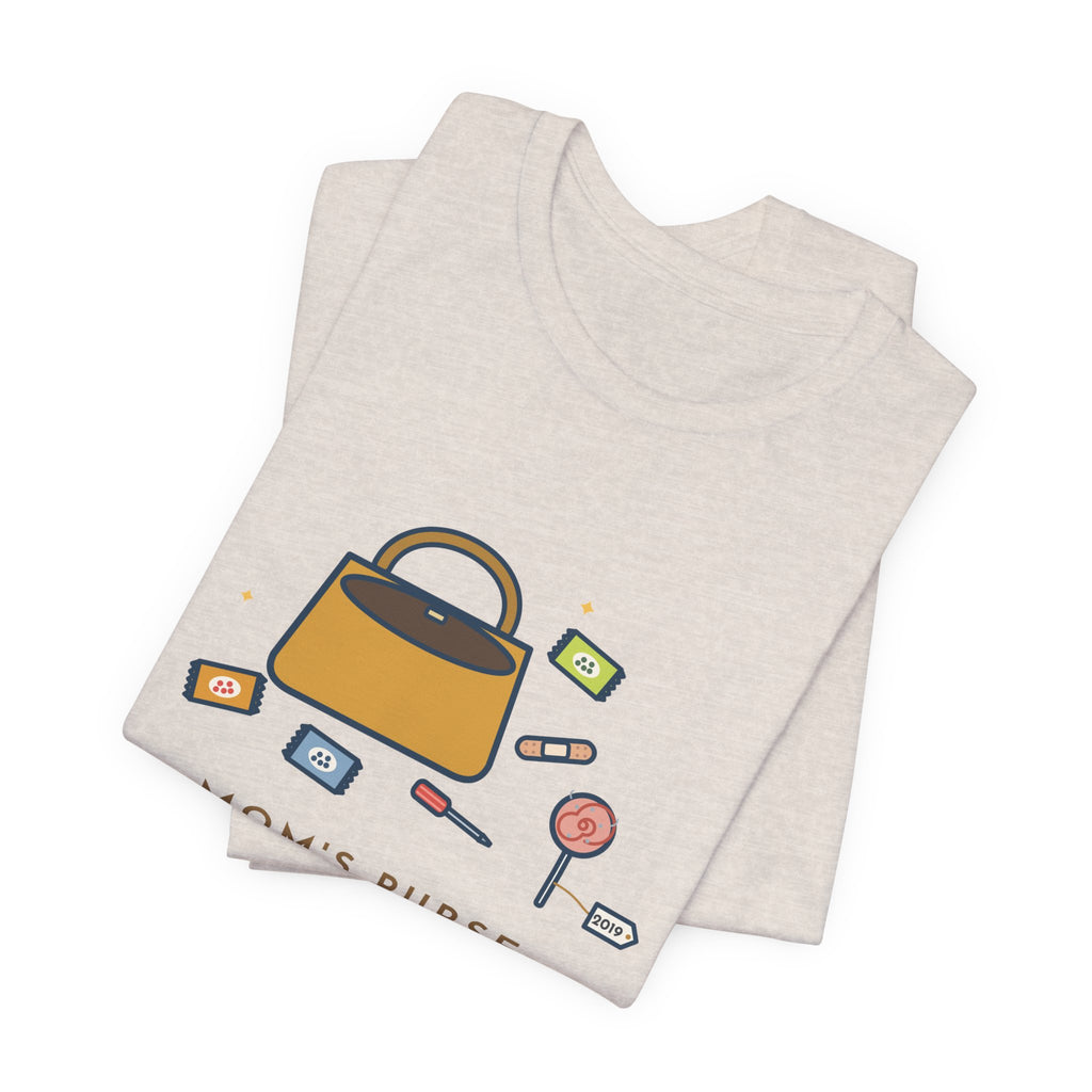 Funny Mom T-Shirt, Mom's Purse, Three Snacks, a Bandage, a Screwdriver and a Very Old Lollipop, Purse Flat-Lay Tee