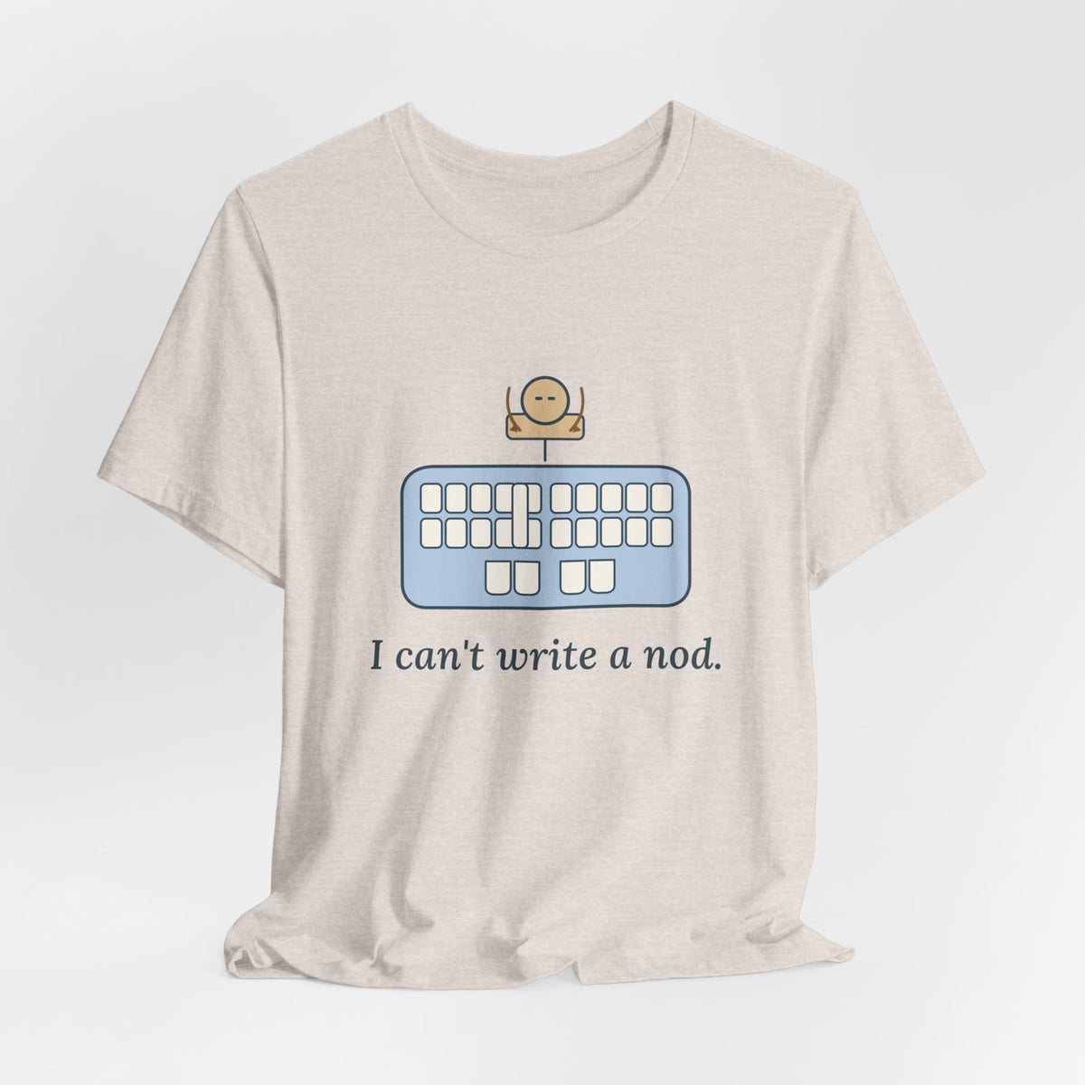 Court Reporter T-Shirt - I Can't Write a Nod Stenographer Humor Tee