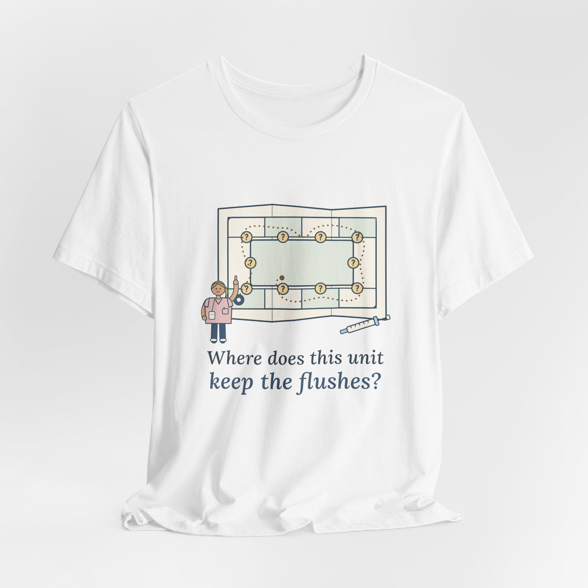 Float Nurse T-Shirt - Where Does This Unit Keep the Flushes? Float Pool Tee