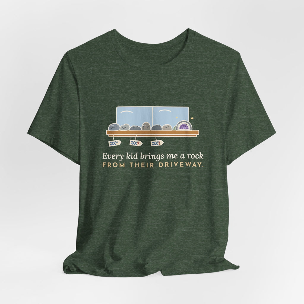 Earth Science Teacher T-Shirt - Every Kid Brings Me a Rock From Their Driveway Geology Tee