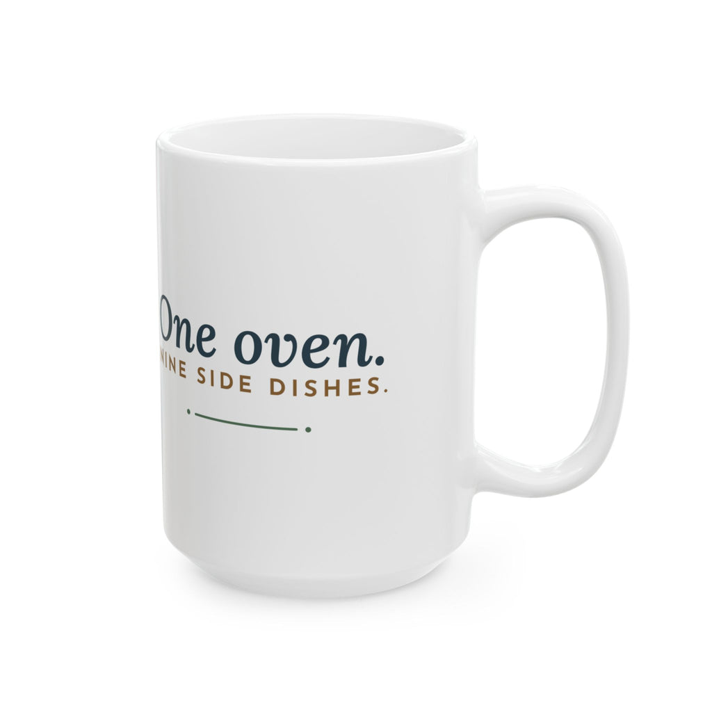 Large 15oz Thanksgiving Mug - One Oven, Nine Side Dishes Holiday Host Mug
