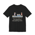 Funny 5K Runner T-Shirt, Ran My First 5K, Got Passed by a Dad Pushing Twins, Double Stroller Tee