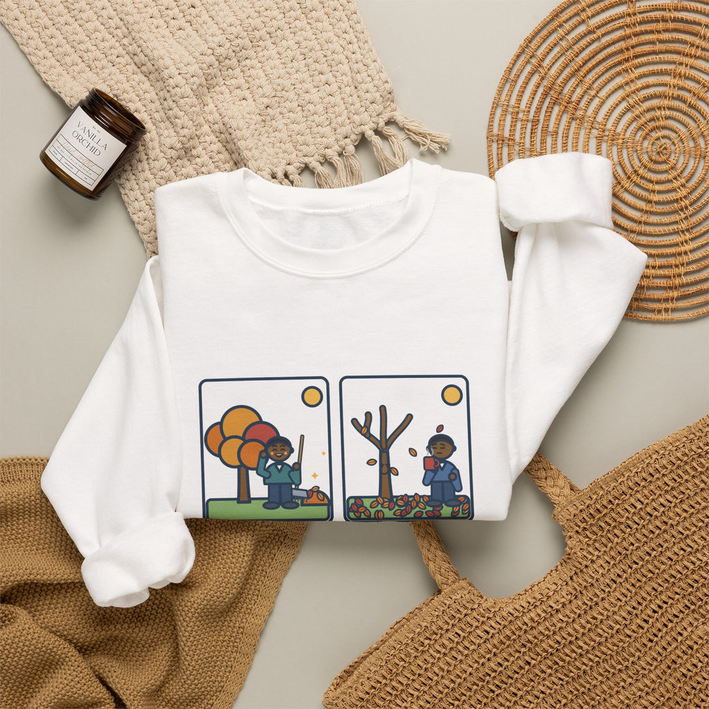Leaf Raking Sweatshirt, Raked the Whole Yard Saturday, Sunday Morning the Tree Dropped the Rest, Funny Fall Yard Crewneck