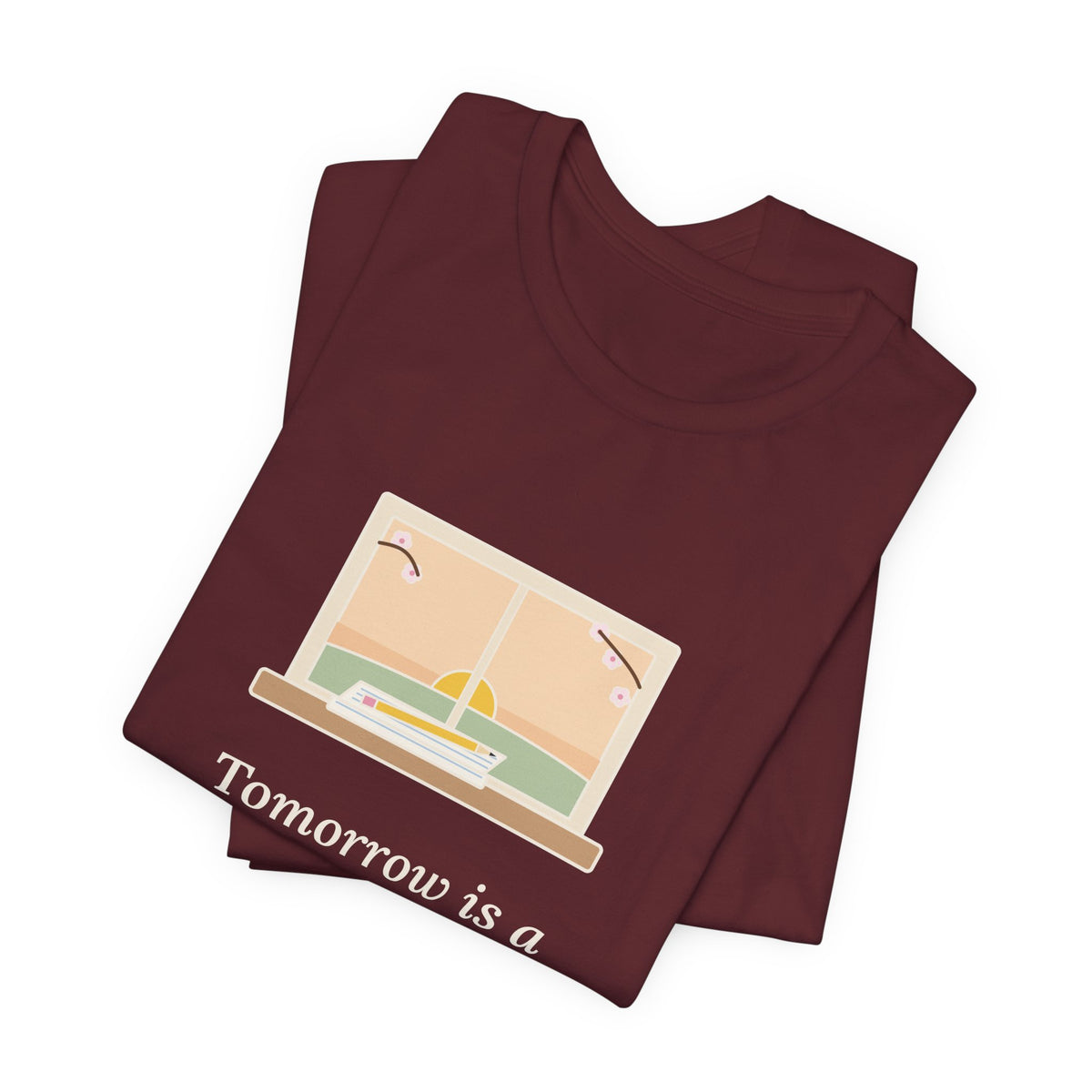 Montgomery Quote T-Shirt, Tomorrow Is a New Day with No Mistakes in It Yet, Encouragement Dawn Windowsill Tee