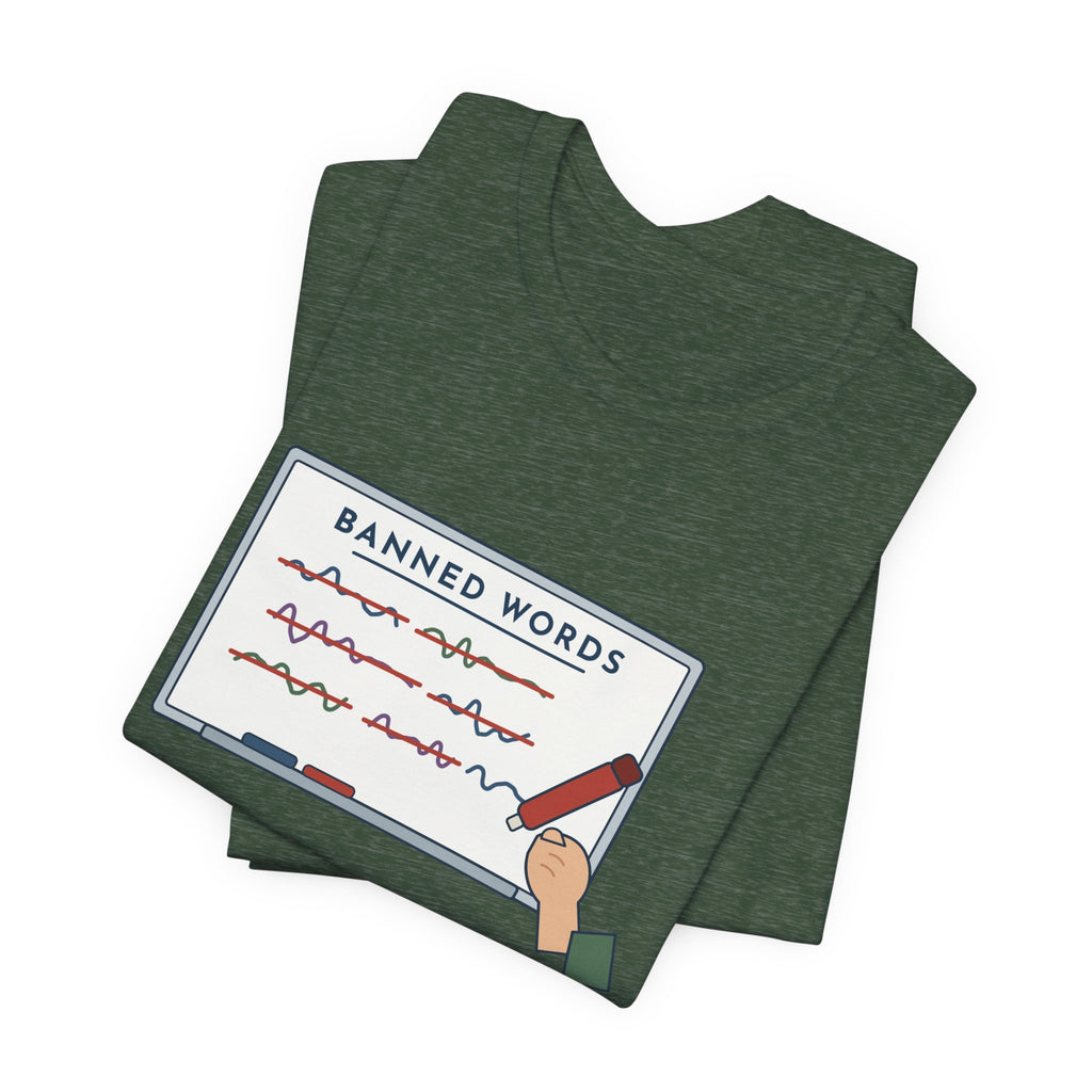 Middle School Teacher T-Shirt - I Don't Know What It Means. Stop Saying It. Banned Words Tee