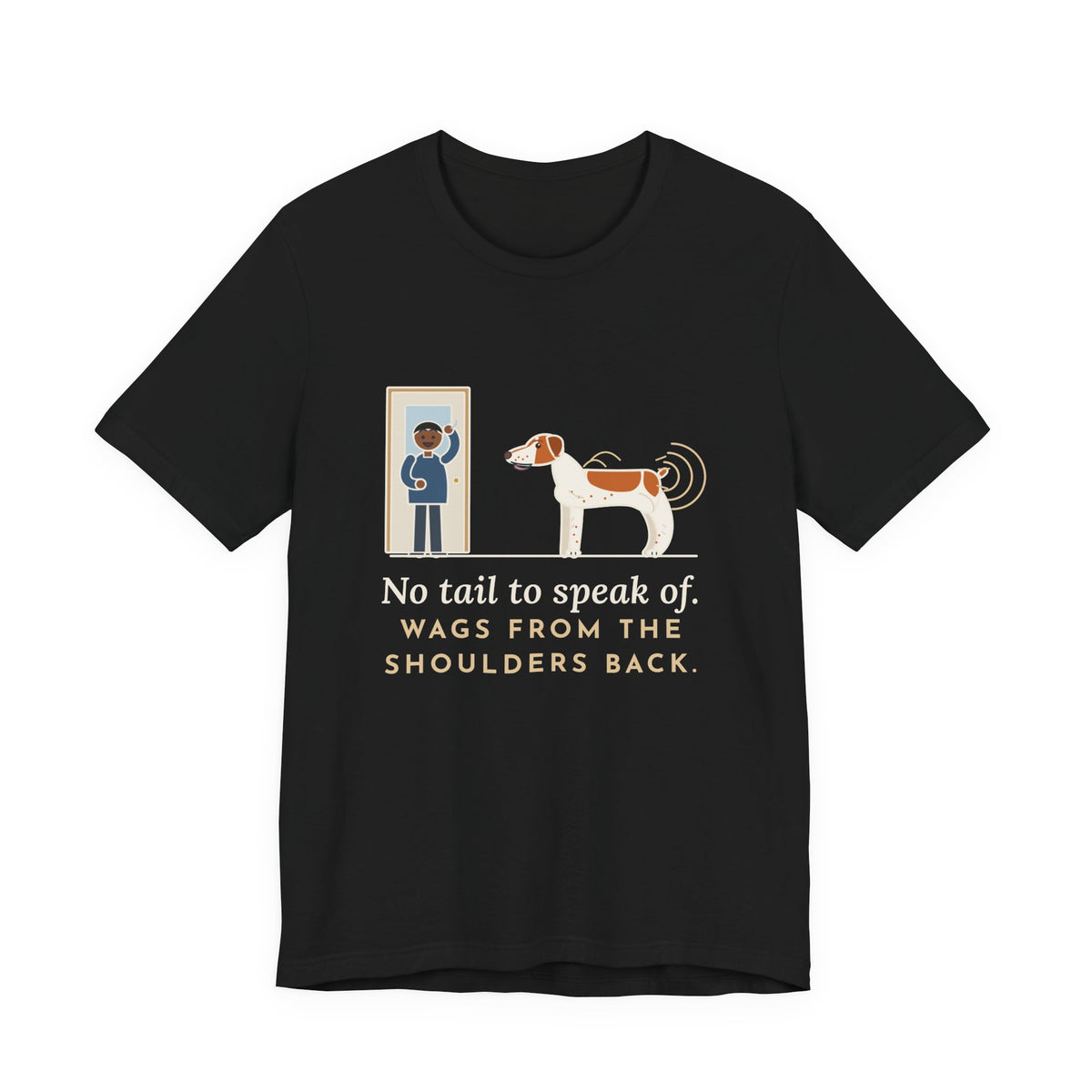 Brittany Dog T-Shirt - No Tail to Speak Of. Wags From the Shoulders Back.