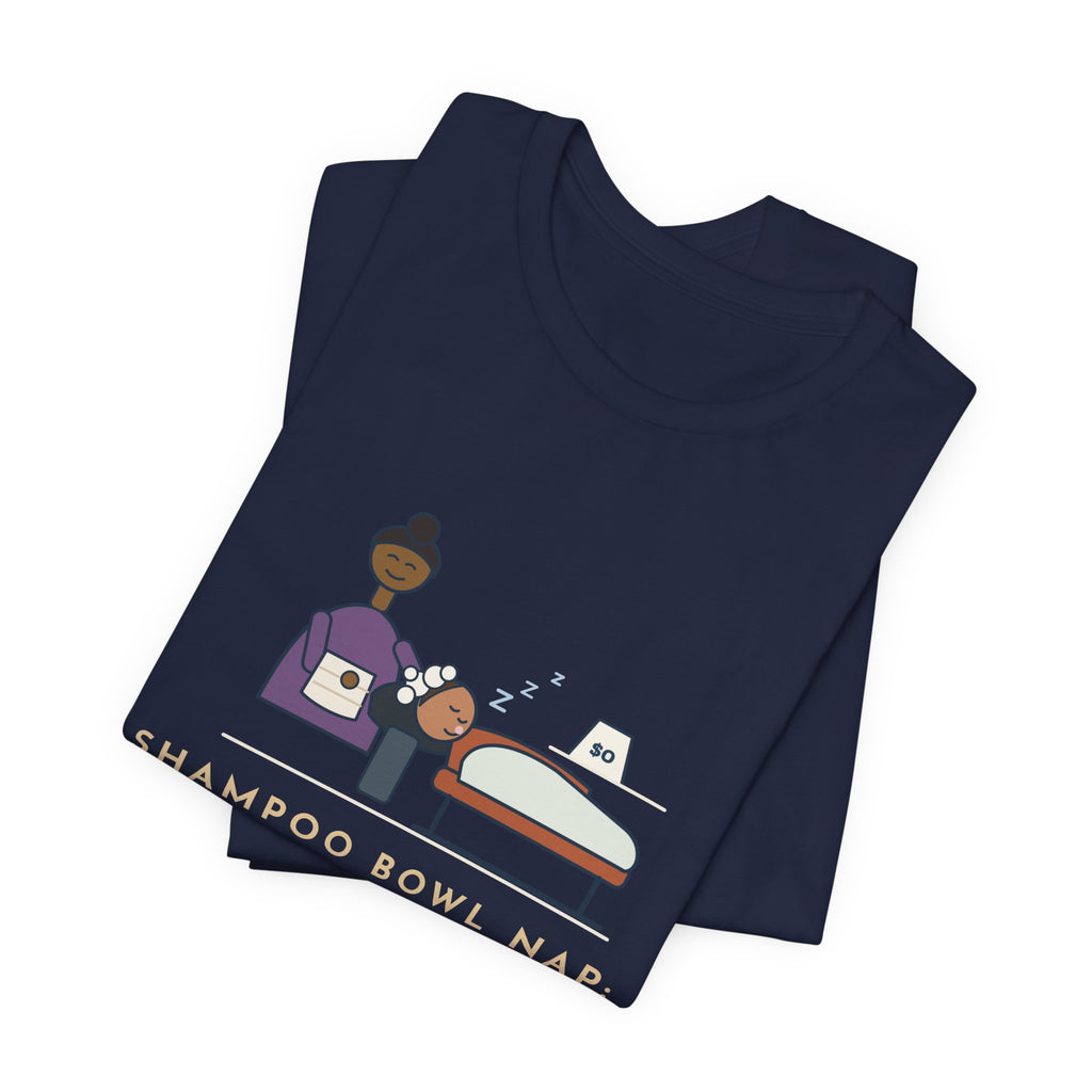 Salon Hairstylist T-Shirt - Shampoo Bowl Nap: Complimentary. Funny Stylist Tee
