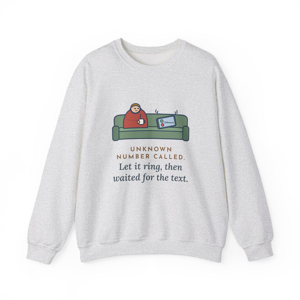 Unknown Number Sweatshirt, Let It Ring, Then Waited for the Text, Funny Couch Calm Crewneck
