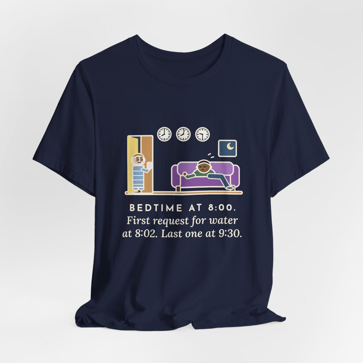 Funny Bedtime T-Shirt, Bedtime at 8:00, First Request for Water at 8:02, Last One at 9:30, Hallway Night Tee