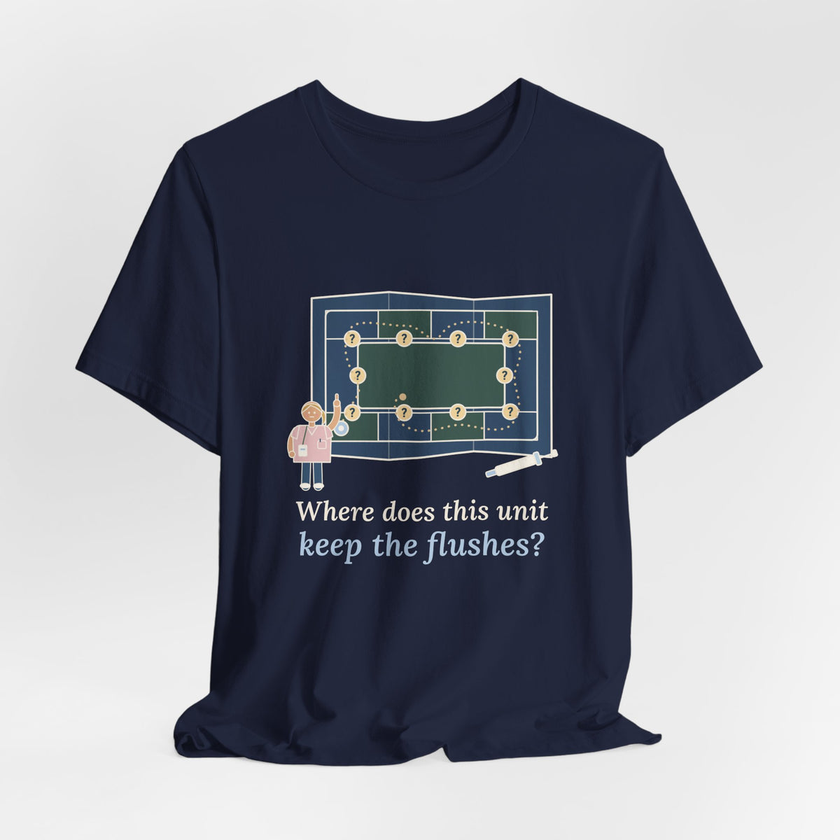Float Nurse T-Shirt - Where Does This Unit Keep the Flushes? Float Pool Tee